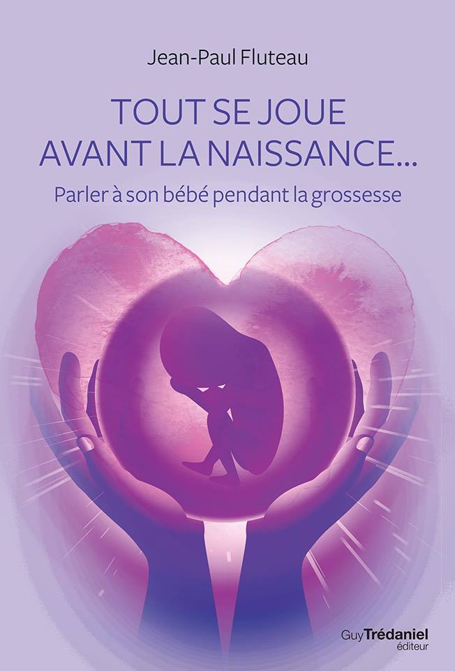 tout se joue avant la naissance tout se joue avant la naissance
